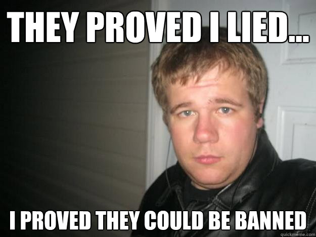 They proved I lied... I proved they could be banned - They proved I lied... I proved they could be banned  Jay dawg