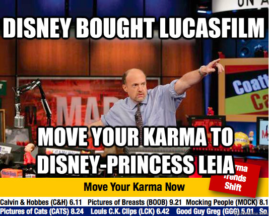 DISNEY BOUGHT LUCASFILM MOVE YOUR KARMA TO DISNEY-PRINCESS LEIA - DISNEY BOUGHT LUCASFILM MOVE YOUR KARMA TO DISNEY-PRINCESS LEIA  Mad Karma with Jim Cramer