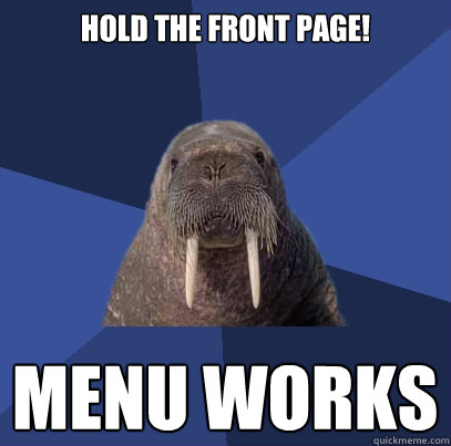 hold the front page! MENU WORKS  Web Developer Walrus