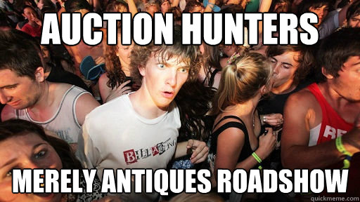 auction hunters merely antiques roadshow  Sudden Clarity Clarence