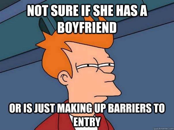 not sure if she has a boyfriend or is just making up barriers to entry - not sure if she has a boyfriend or is just making up barriers to entry  Futurama Fry