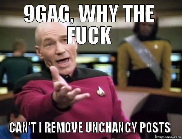 9GAG, WHY THE FUCK CAN'T I REMOVE UNCHANCY POSTS Annoyed Picard HD