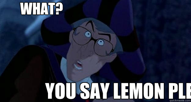 what? you say lemon pledge - what? you say lemon pledge  Hipster Frollo