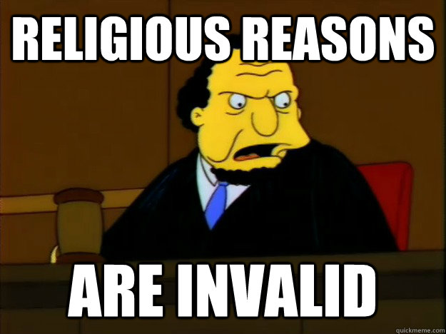 religious reasons are invalid  