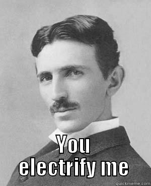  YOU ELECTRIFY ME Misc