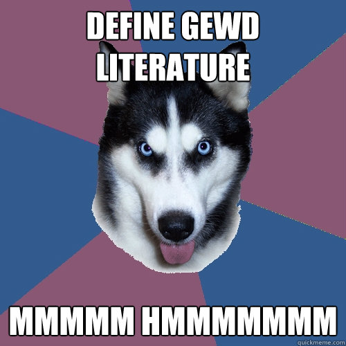 Define gewd Literature mmmmm hmmmmmmm  Creeper Canine