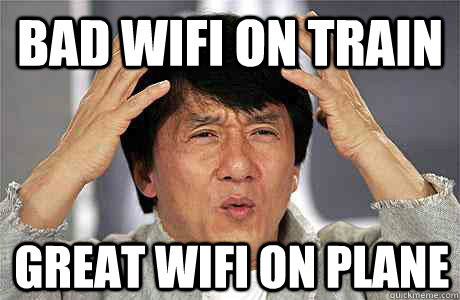 bad wifi on train great wifi on plane - bad wifi on train great wifi on plane  EPIC JACKIE CHAN