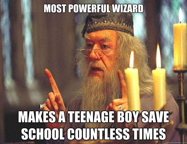 Most Powerful Wizard makes a teenage boy save school countless times - Most Powerful Wizard makes a teenage boy save school countless times  Dumbledore