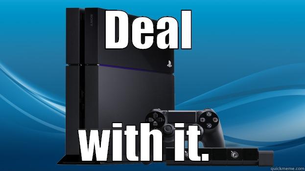 Ps4 deal with it - DEAL WITH IT.  Misc