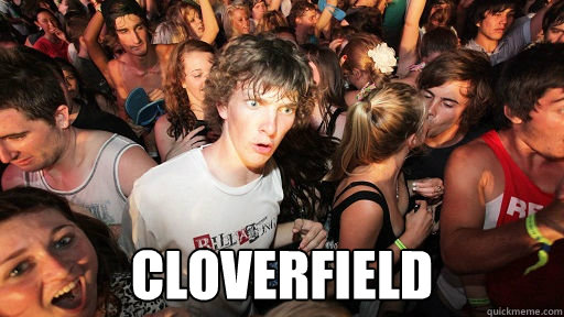  CLOVERFIELD  Sudden Clarity Clarence