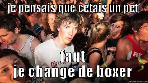 JE PENSAIS QUE CETAIS UN PET FAUT JE CHANGE DE BOXER Sudden Clarity Clarence