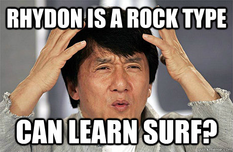 Rhydon is a Rock Type can learn Surf? - Rhydon is a Rock Type can learn Surf?  Jackie Chan Meme