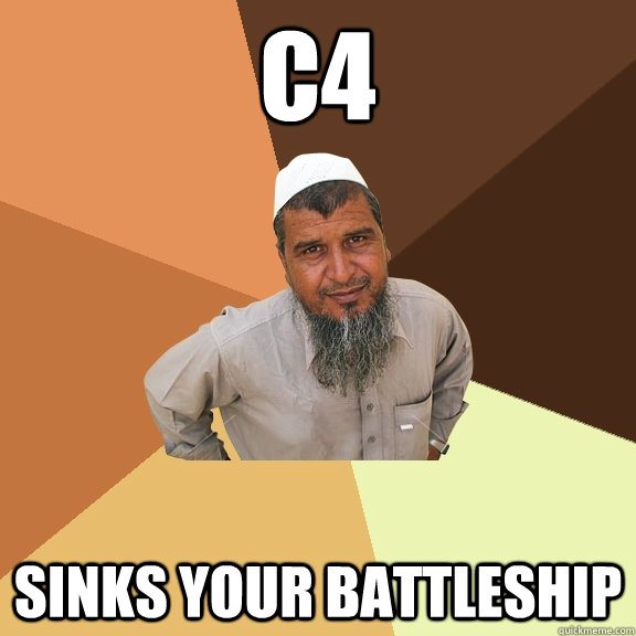 c4 sinks your battleship - c4 sinks your battleship  Ordinary Muslim Man