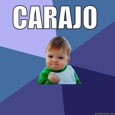 A COMER CHIFRIJO  - CARAJO  Success Kid