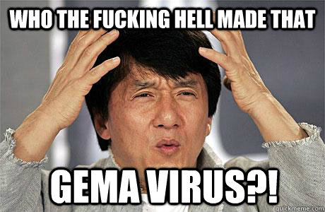 who the fucking hell made that gema virus?! - who the fucking hell made that gema virus?!  EPIC JACKIE CHAN