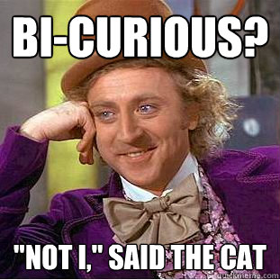 Bi-curious? 