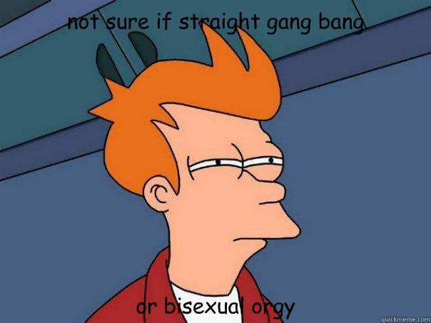 not sure if straight gang bang or bisexual orgy  Futurama Fry