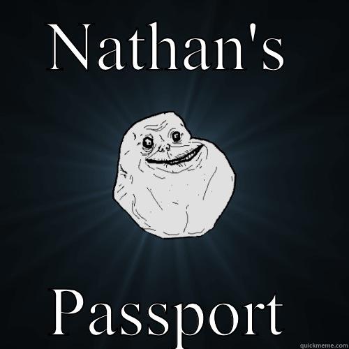 Nath stoner - NATHAN'S PASSPORT Forever Alone