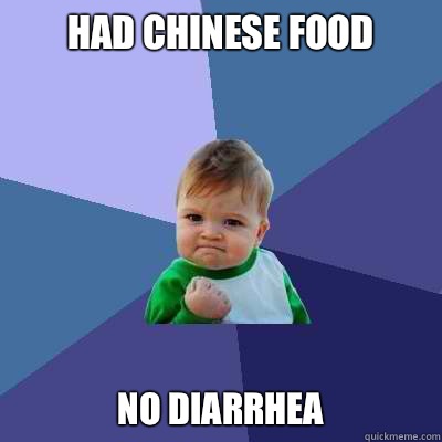 Had Chinese Food No Diarrhea   Success Kid