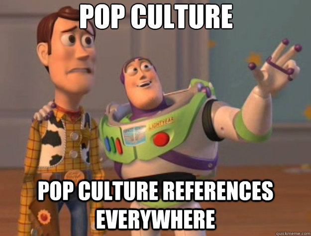 pop culture references pop culture references everywhere  Toy Story