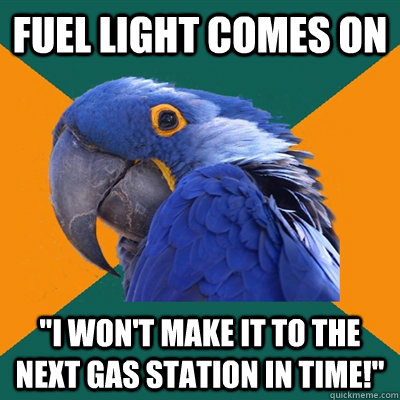 Fuel light comes on 