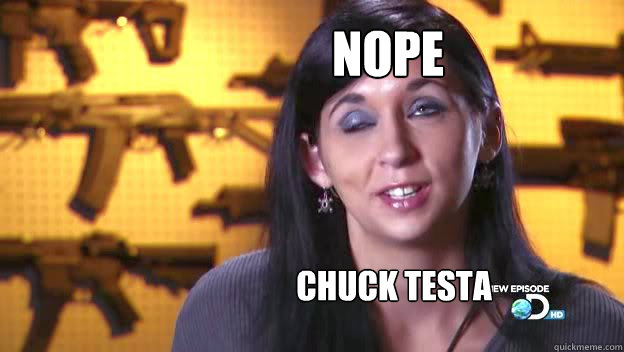 Nope Chuck Testa  