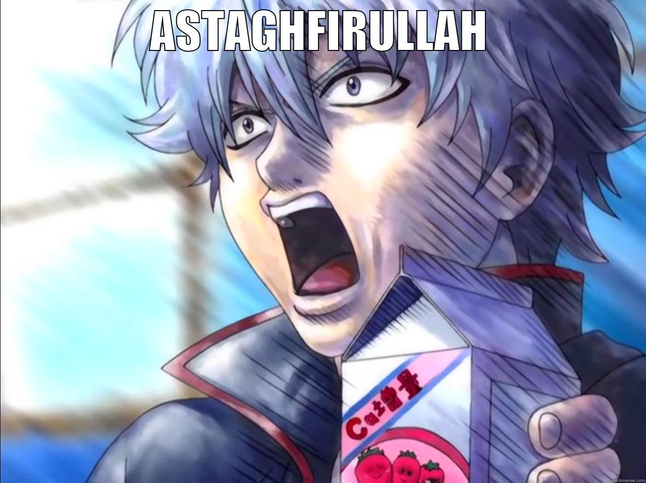 ASTAGHFIRULLAH GINTOKI - ASTAGHFIRULLAH  Misc