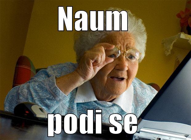 NAUM PODI SE Grandma finds the Internet