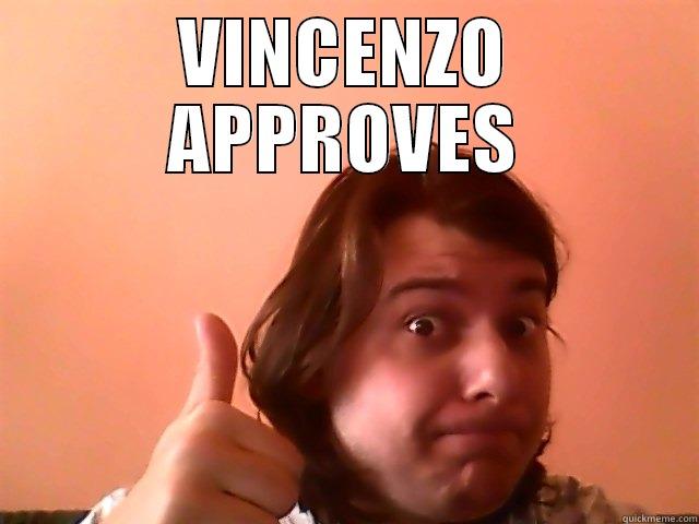 VINCENZO APPROVES - VINCENZO APPROVES  Misc