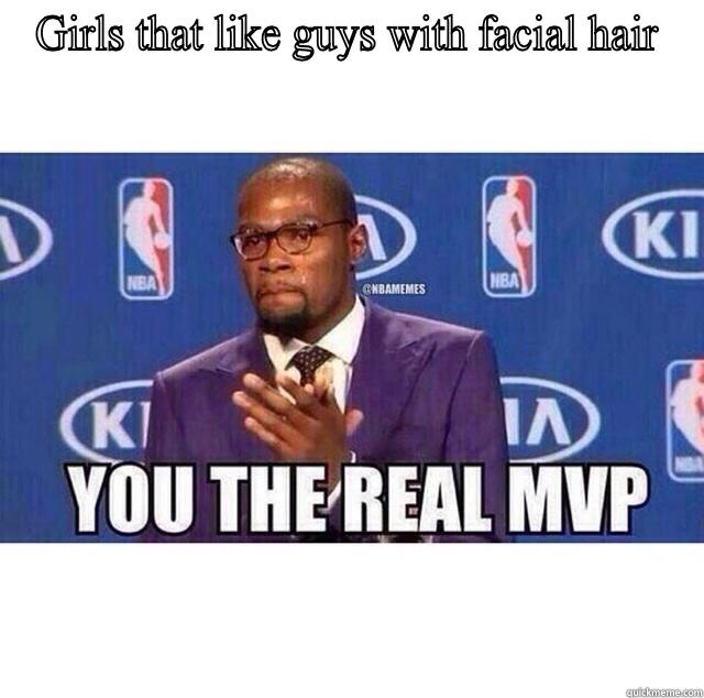 GIRLS THAT LIKE GUYS WITH FACIAL HAIR  Misc