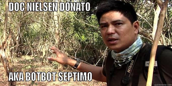 DOC NIELSEN DONATO                                        AKA BOTBOT SEPTIMO                                       Misc