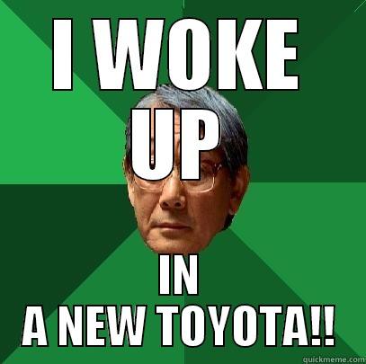 I WOKE UP IN A NEW TOYOTA!! High Expectations Asian Father