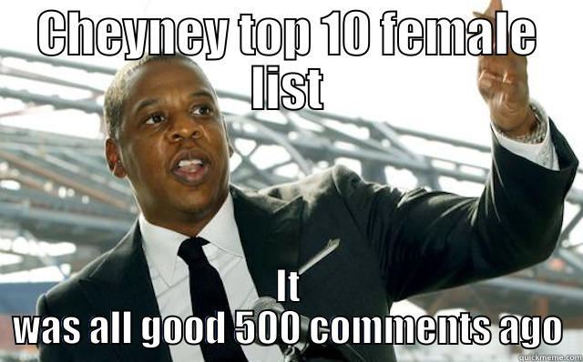 CHEYNEY TOP 10 FEMALE LIST IT WAS ALL GOOD 500 COMMENTS AGO Misc