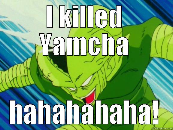 I KILLED YAMCHA HAHAHAHAHA! Misc