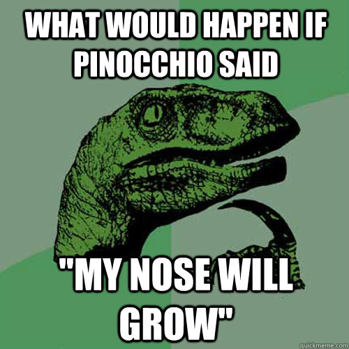 What would happen if Pinocchio said 