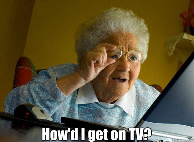  How'd I get on TV?    Grandma finds the Internet