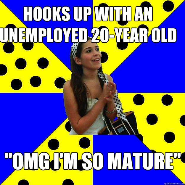 hooks up with an unemployed 20-year old 