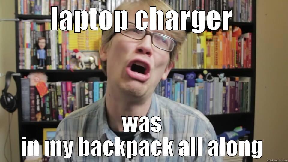 LAPTOP CHARGER WAS IN MY BACKPACK ALL ALONG Misc