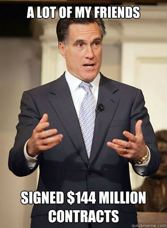 A lot of my friends Signed $144 million contracts  Relatable Romney