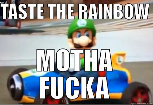 luigi rainbow - TASTE THE RAINBOW  MOTHA FUCKA Misc