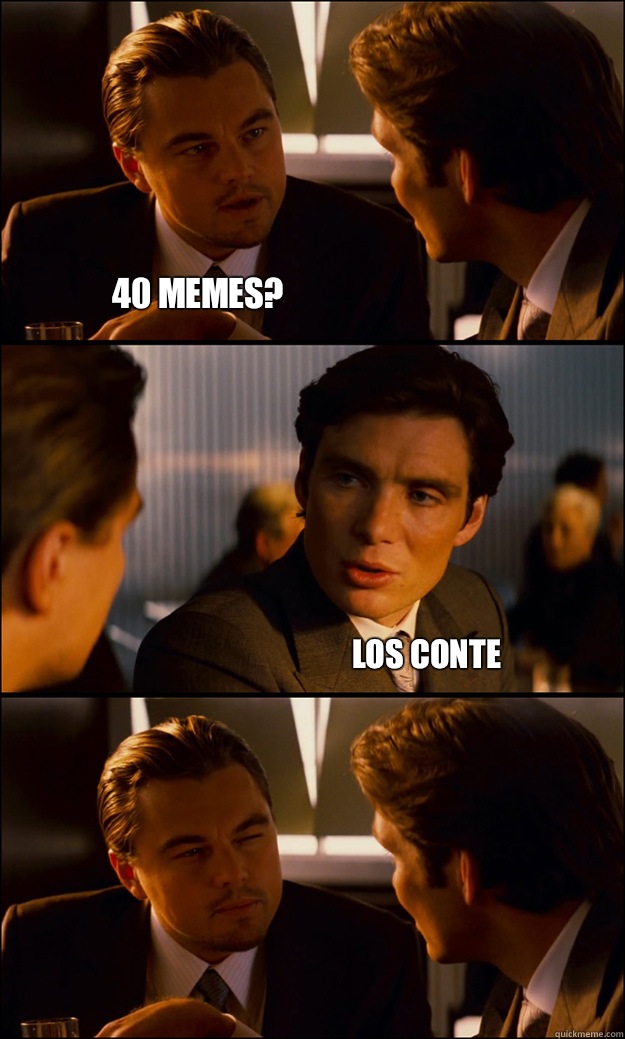 40 Memes? Los conte  Inception