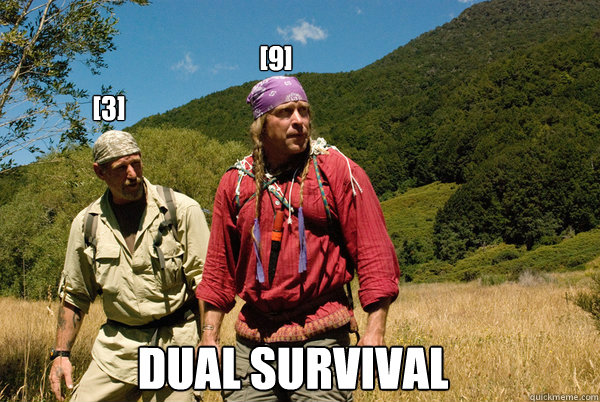 [9] [3] Dual Survival  Dual Survival