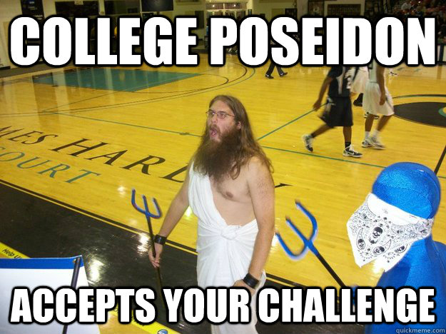 college poseidon  accepts your challenge  college poseidon