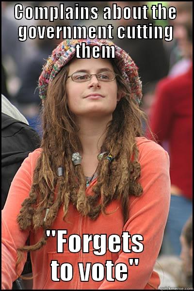 goddamn hippies - COMPLAINS ABOUT THE GOVERNMENT CUTTING THEM 