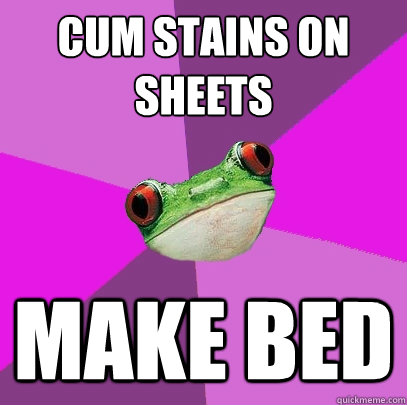 cum stains on sheets make bed  Foul Bachelorette Frog