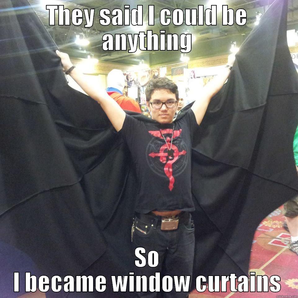 THEY SAID I COULD BE ANYTHING SO I BECAME WINDOW CURTAINS Misc