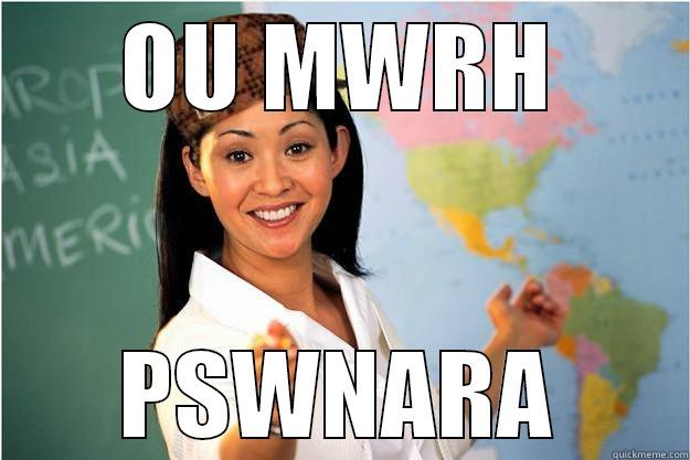 OU MWRH PSWNARA Scumbag Teacher