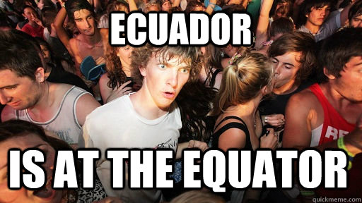 ECUADOR IS AT THE EQUATOR - ECUADOR IS AT THE EQUATOR  Sudden Clarity Clarence