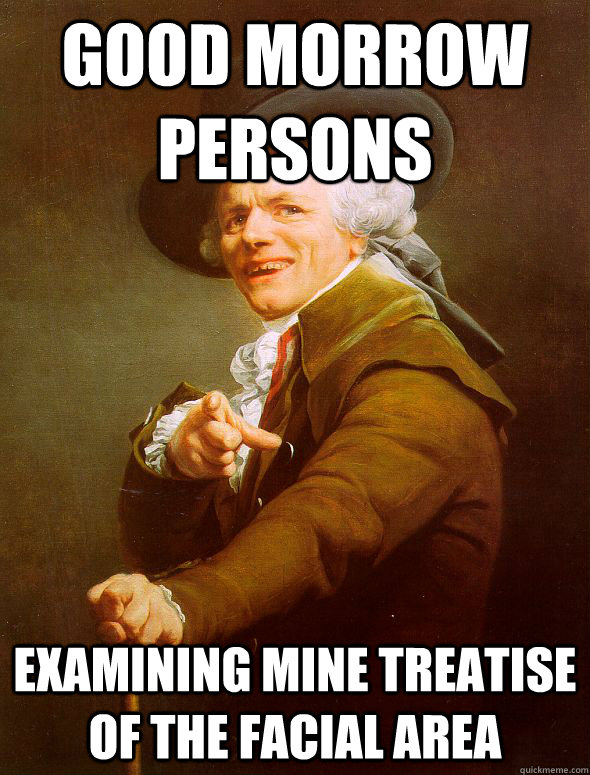 Good morrow persons examining mine treatise of the facial area  Joseph Ducreux