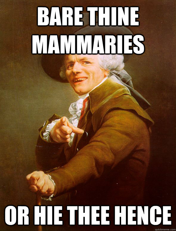 Bare Thine Mammaries Or Hie thee hence  Joseph Ducreux